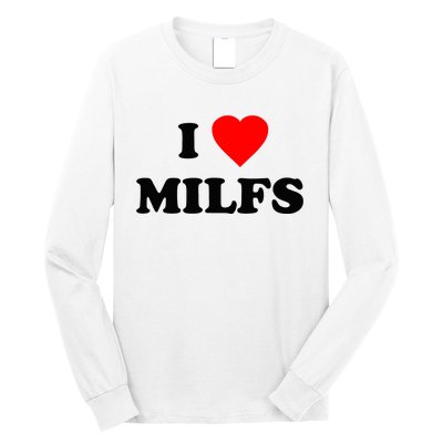 I Love MILFs TShirt Long Sleeve Shirt