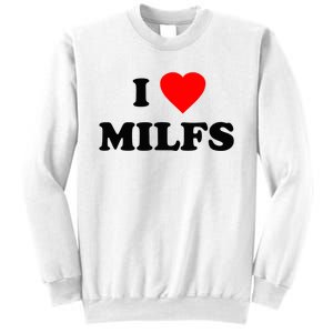 I Love MILFs TShirt Sweatshirt