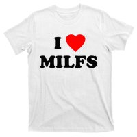 I Love MILFs TShirt T-Shirt