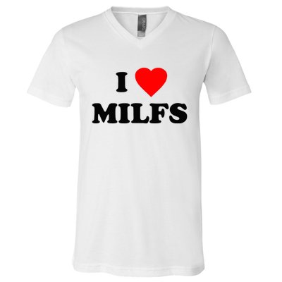 I Love MILFs TShirt V-Neck T-Shirt