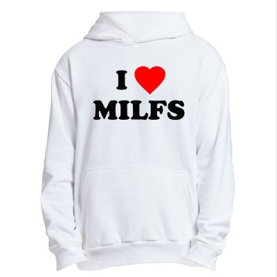 I Love MILFs TShirt Urban Pullover Hoodie