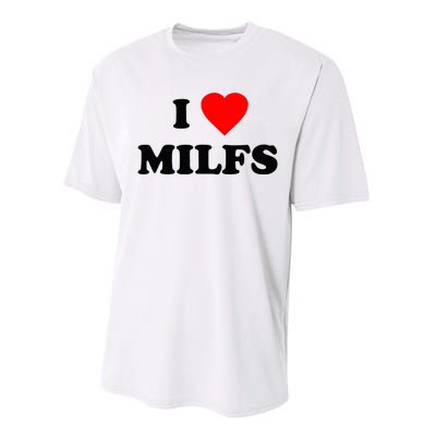 I Love MILFs TShirt Performance Sprint T-Shirt