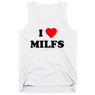 I Love MILFs TShirt Tank Top