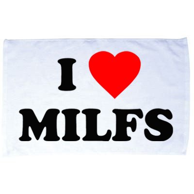 I Love MILFs TShirt Microfiber Hand Towel