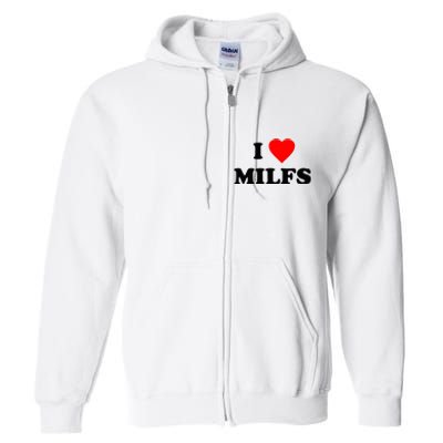 I Love MILFs TShirt Full Zip Hoodie