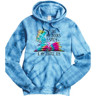 I Like My Books Spicy And My Coffee Icy Skeleton Hand Book Lover Tie Dye Hoodie