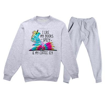 I Like My Books Spicy And My Coffee Icy Skeleton Hand Book Lover Premium Crewneck Sweatsuit Set