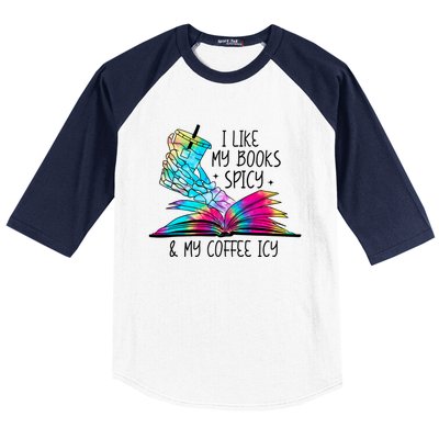 I Like My Books Spicy And My Coffee Icy Skeleton Hand Book Lover Baseball Sleeve Shirt