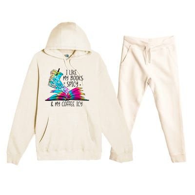 I Like My Books Spicy And My Coffee Icy Skeleton Hand Book Lover Premium Hooded Sweatsuit Set