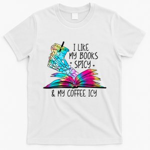 I Like My Books Spicy And My Coffee Icy Skeleton Hand Book Lover T-Shirt