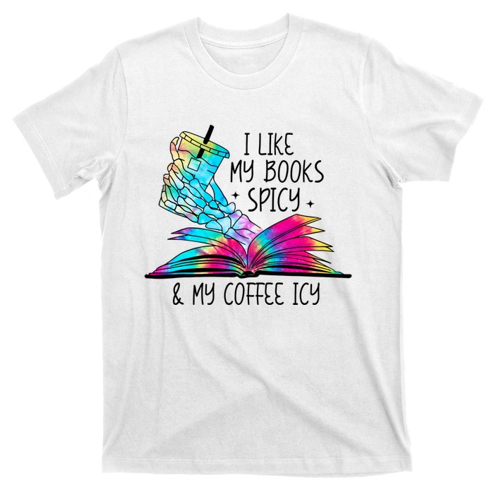 I Like My Books Spicy And My Coffee Icy Skeleton Hand Book Lover T-Shirt