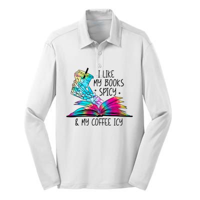 I Like My Books Spicy And My Coffee Icy Skeleton Hand Book Lover Silk Touch Performance Long Sleeve Polo