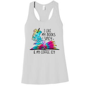 I Like My Books Spicy And My Coffee Icy Skeleton Hand Book Lover Women's Racerback Tank