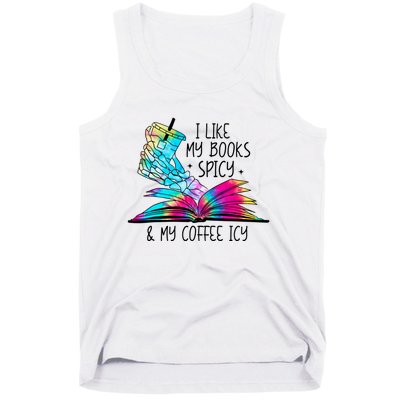 I Like My Books Spicy And My Coffee Icy Skeleton Hand Book Lover Tank Top