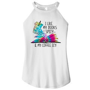 I Like My Books Spicy And My Coffee Icy Skeleton Hand Book Lover Women's Perfect Tri Rocker Tank