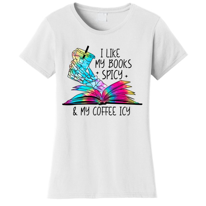 I Like My Books Spicy And My Coffee Icy Skeleton Hand Book Lover Women's T-Shirt