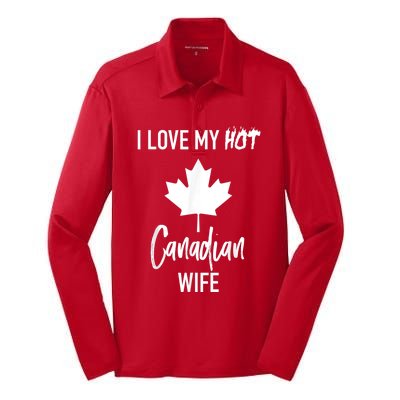 I Love My Hot Canadian Wife Husband Gift Silk Touch Performance Long Sleeve Polo