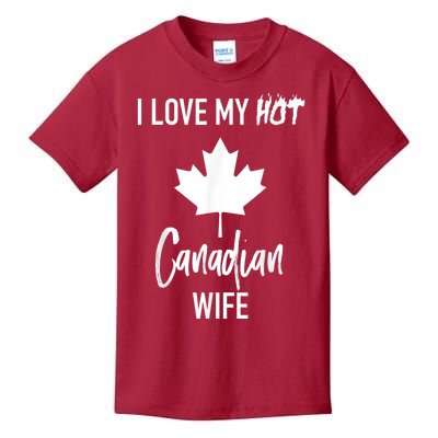 I Love My Hot Canadian Wife Husband Gift Kids T-Shirt