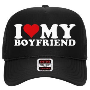 I Love My Boyfriend Bf I Heart My Boyfriend Bf High Crown Mesh Back Trucker Hat