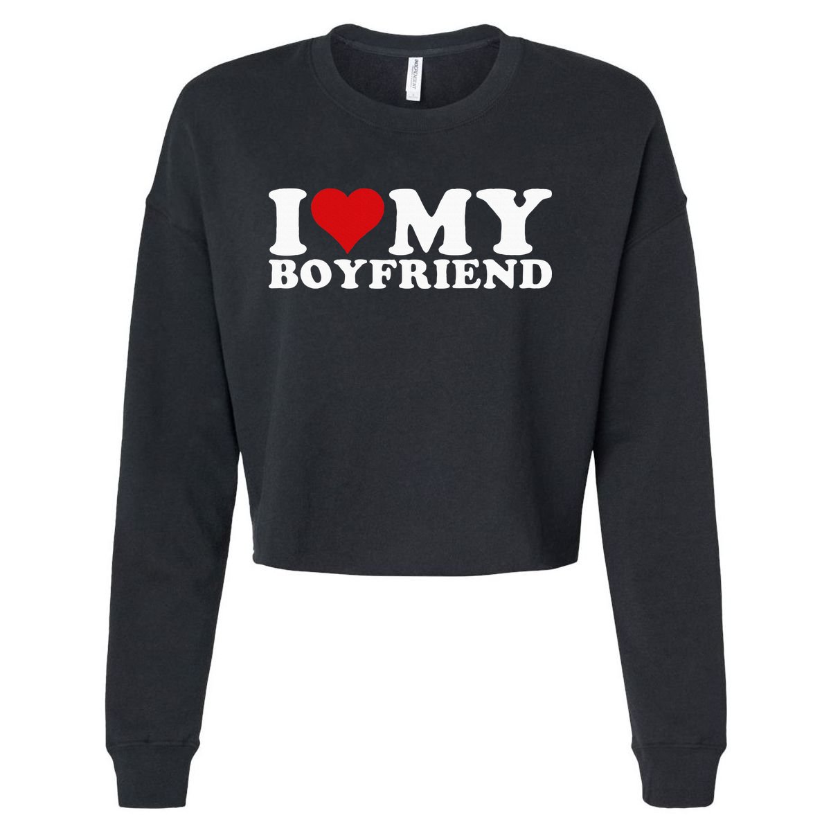I Love My Boyfriend Bf I Heart My Boyfriend Bf Cropped Pullover Crew
