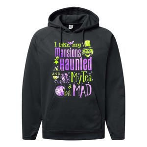 I Like My Mansions Haunted And My Tea A Bit Mad Halloween Performance Fleece Hoodie