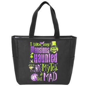 I Like My Mansions Haunted And My Tea A Bit Mad Halloween Zip Tote Bag