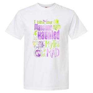 I Like My Mansions Haunted And My Tea A Bit Mad Halloween Garment-Dyed Heavyweight T-Shirt