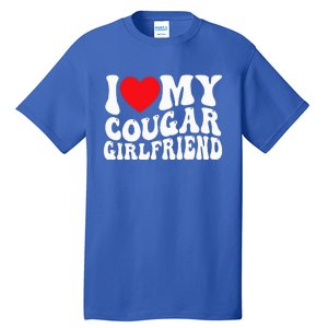 I Love My Cougar Girlfriend Groovy Retro Tall T-Shirt