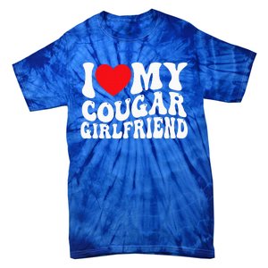 I Love My Cougar Girlfriend Groovy Retro Tie-Dye T-Shirt