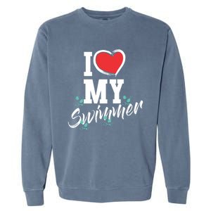 I Love My Swimmer Swim Team Mother Mama Funny Swimming Gift Garment-Dyed Sweatshirt