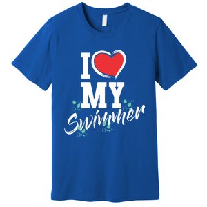 I Love My Swimmer Swim Team Mother Mama Funny Swimming Gift Premium T-Shirt