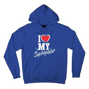 I Love My Swimmer Swim Team Mother Mama Funny Swimming Gift Tall Hoodie