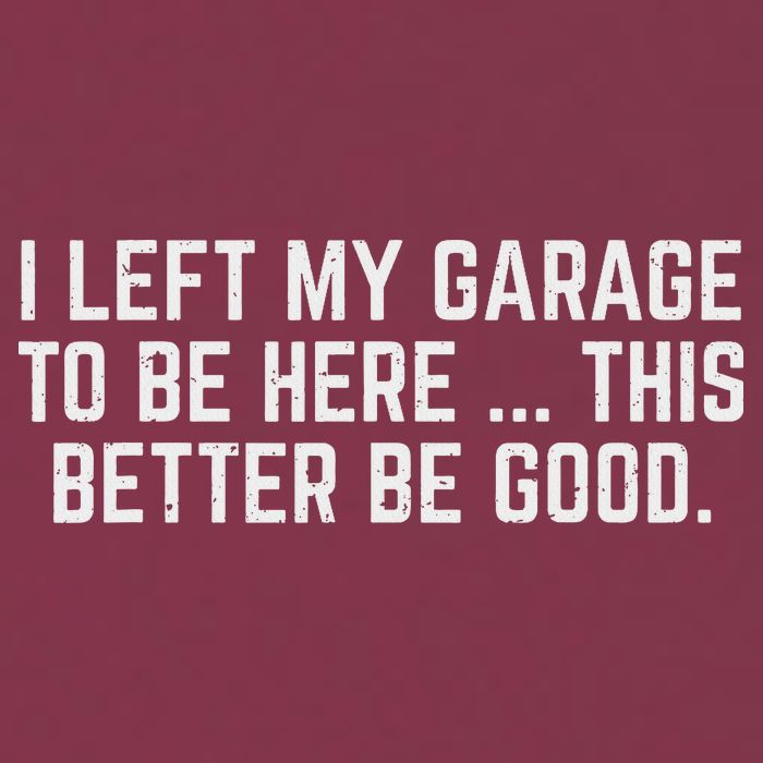 I Left My Garage To Be Here This Better Be Good Mechanic Car 16oz Travel Tumbler