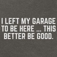 I Left My Garage To Be Here This Better Be Good Mechanic Car Cotton Canvas Backpack
