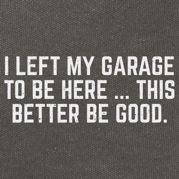 I Left My Garage To Be Here This Better Be Good Mechanic Car Cotton Canvas Backpack