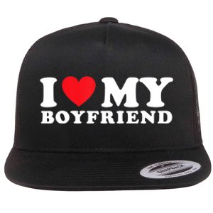 I Love My Boyfriend I Heart My Boyfriend BF TShirt Flat Bill Trucker Hat