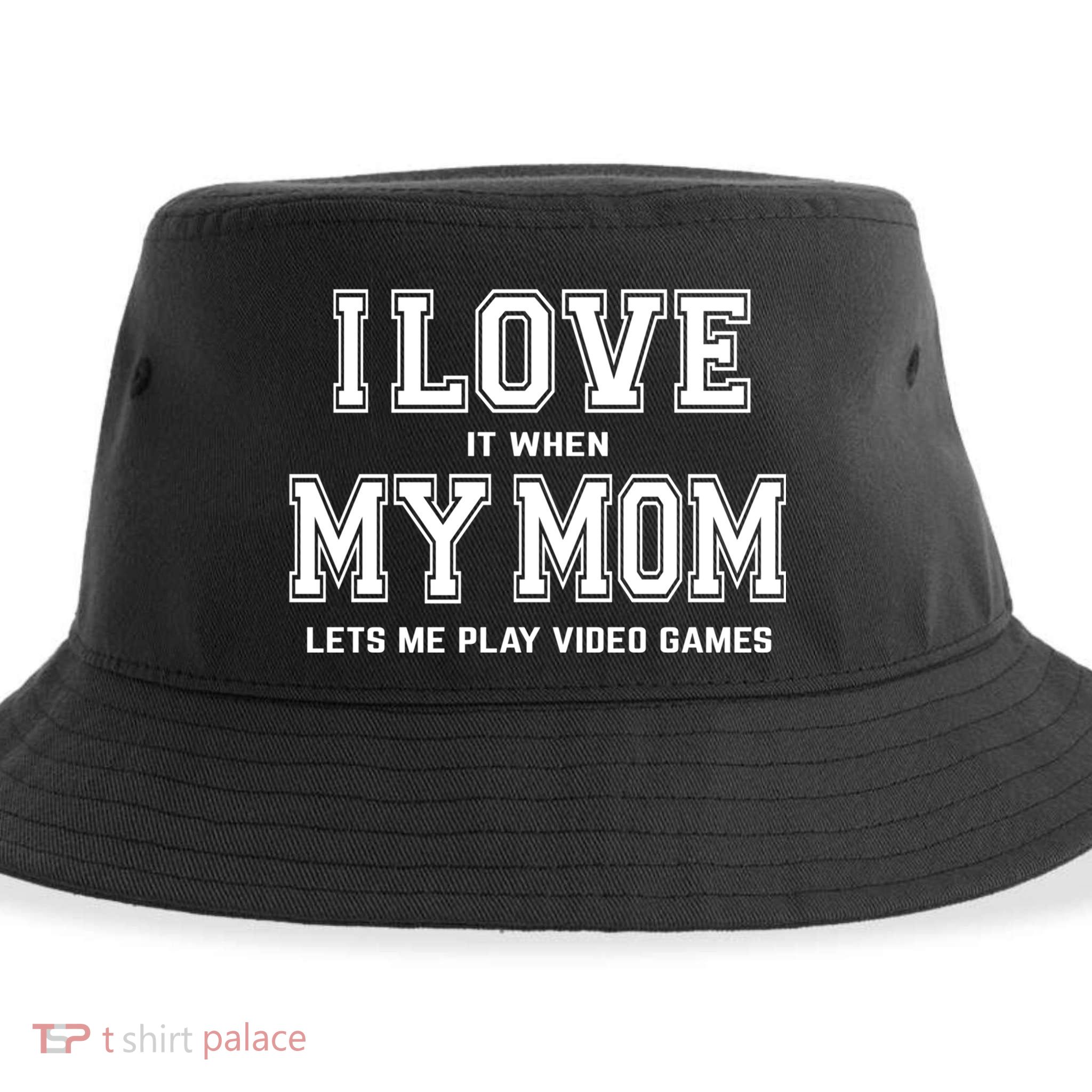 I Love My Mom Cute Gift Funny Sarcastic Video Games Gift Tee Gift Sustainable Bucket Hat