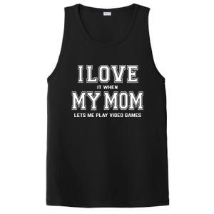 I Love My Mom Cute Gift Funny Sarcastic Video Games Gift Tee Gift PosiCharge Competitor Tank