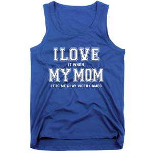 I Love My Mom Cute Gift Funny Sarcastic Video Games Gift Tee Gift Tank Top