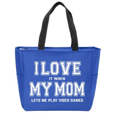 I Love My Mom Cute Gift Funny Sarcastic Video Games Gift Tee Gift Zip Tote Bag
