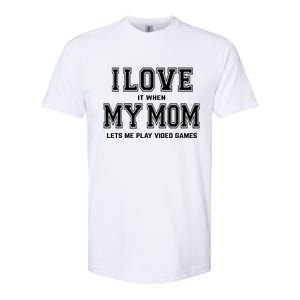 I Love My Mom Cute Gift Funny Sarcastic Video Games Gift Tee Gift Softstyle CVC T-Shirt