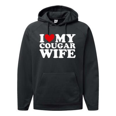 I Love My Cougar Wife I Heart My Cougar Wife Funny Couple Performance Fleece Hoodie