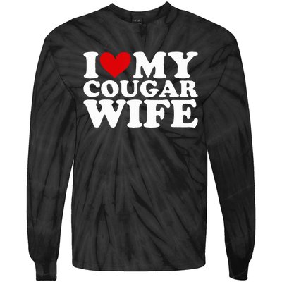 I Love My Cougar Wife I Heart My Cougar Wife Funny Couple Tie-Dye Long Sleeve Shirt