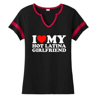 I Love My Hot Girlfriend I Love My Hot Latina Ladies Halftime Notch Neck Tee