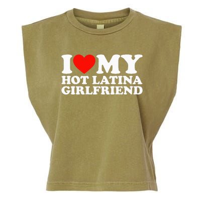 I Love My Hot Girlfriend I Love My Hot Latina Garment-Dyed Women's Muscle Tee