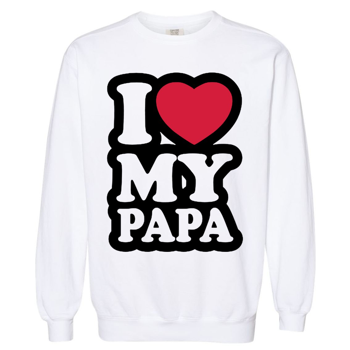 I Love My Papa Retro Garment-Dyed Sweatshirt