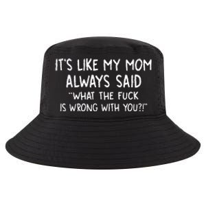 Its Like My Mom Always Cool Comfort Performance Bucket Hat