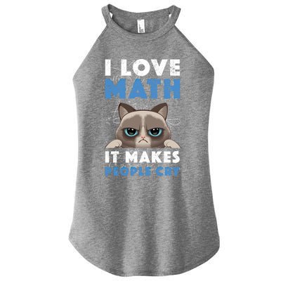 I Love Math It Makes People Cry Mathematics Pi Day Teacher Gift Women’s Perfect Tri Rocker Tank