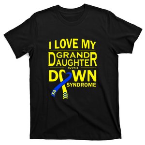 I Love My Granddaughter With Down Syndrome Awareness Gift Family Matching T-Shirt