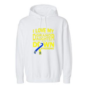 I Love My Granddaughter With Down Syndrome Awareness Gift Family Matching Garment-Dyed Fleece Hoodie